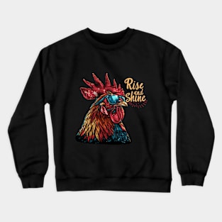 Rise and Shine - Rooster (with Gold Lettering) Crewneck Sweatshirt